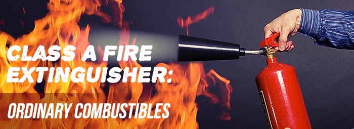 Class A Fire Extinguishers - Ordinary Combustibles