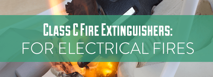 Class C Fire Extinguishers: For Electrical Fires