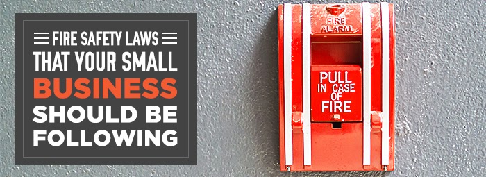 Fire Safety Laws That Your Small Business Should Be Following